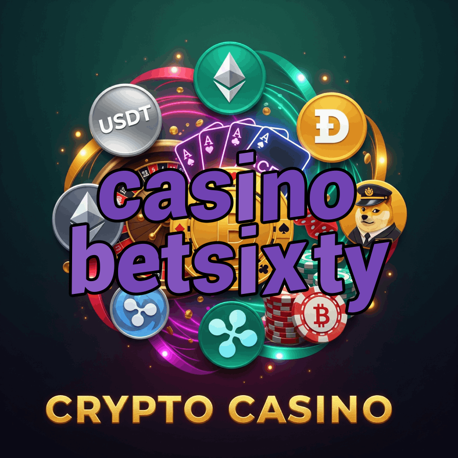 Casino Betsixty - 60-Second Casino Games